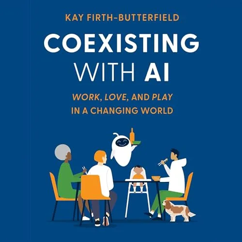 Coexisting with AI By Kay Firth-Butterfield